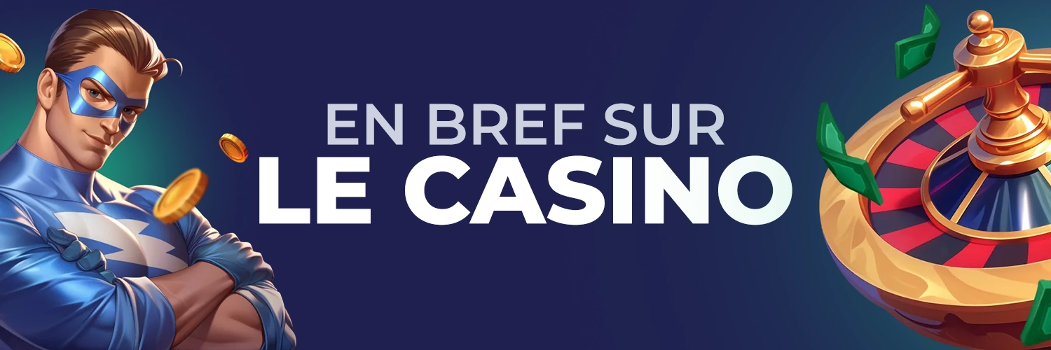 En bref sur le casino