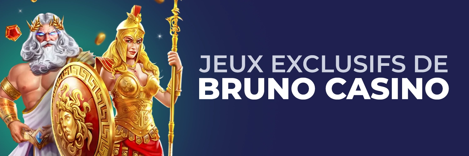 Jeux exclusifs de Bruno Casino